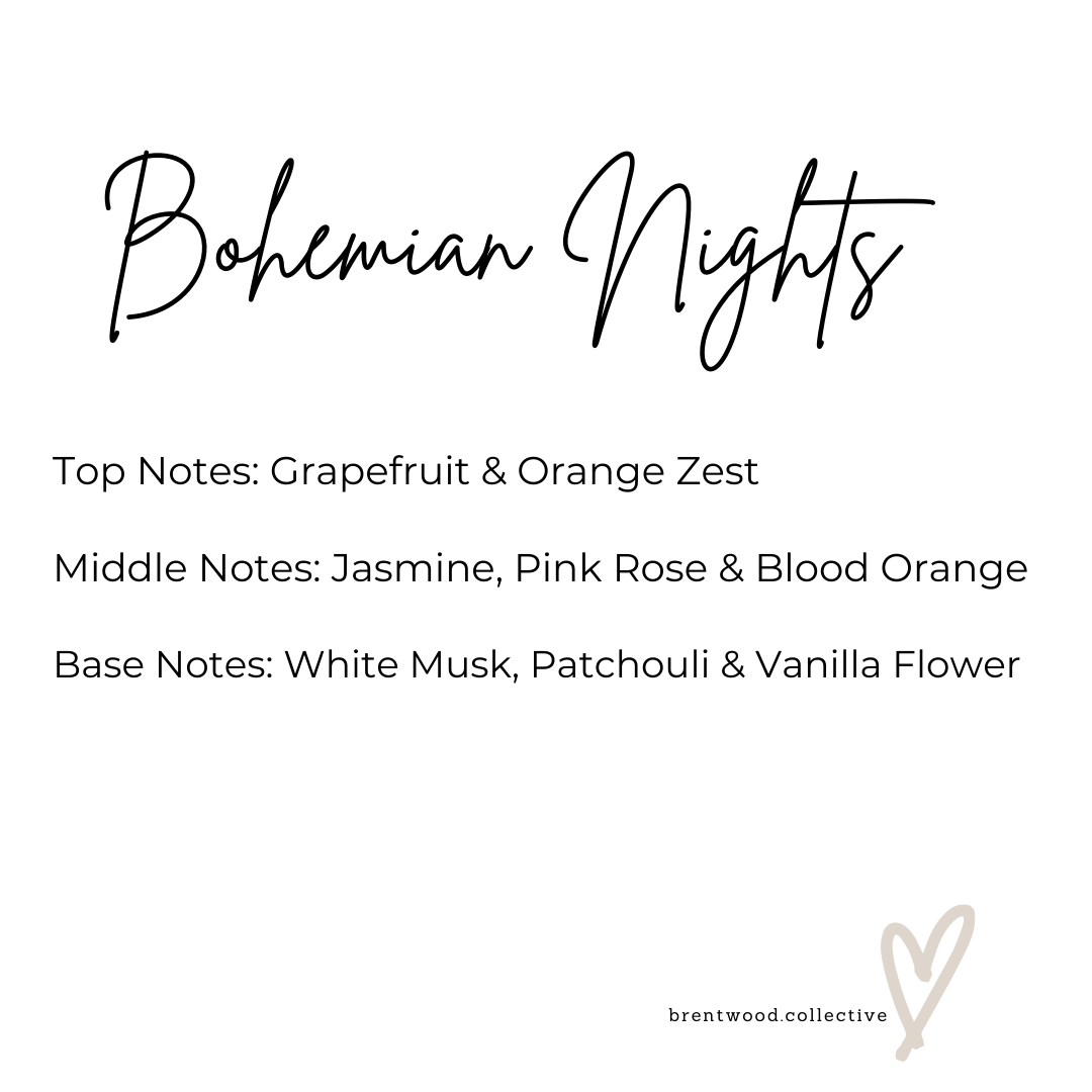 Bohemian Nights Scented Candle Fragrance Notes. Text reads "Top Notes: Grapefruit & Orange Zest Middle Notes: Jasmine, Pink Rose & Blood Orange Base Notes: White Musk, Patchouli & Vanilla Flower" Brentwood Collective Logo in bottom corner with brand love heart